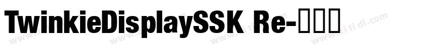 TwinkieDisplaySSK Re字体转换